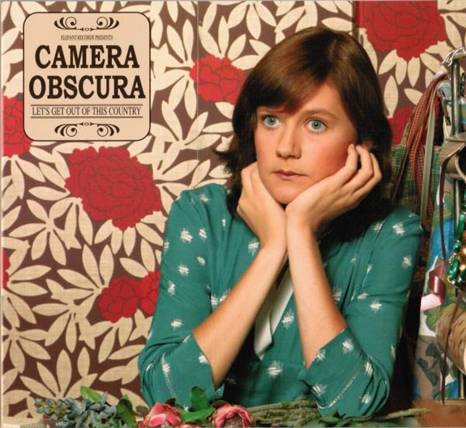 Camera Obscura - Let's Get Out Of This Country