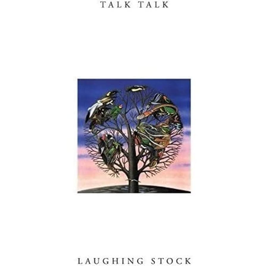 Talk Talk - Laughing Stock