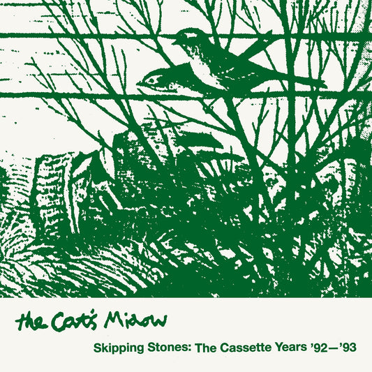 The Cat's Miaow - Skipping Stones: The Cassette Years ‘92-’93