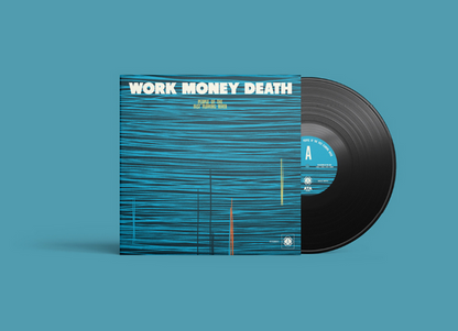 Work Money Death -  People of the Fast Flowing River