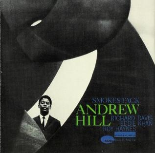 Andrew Hill - Smoke Stack