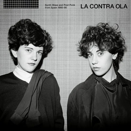 Various - La Contra Ola: Synth Pop & Post Punk from Spain 1980-86