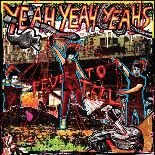 Yeah Yeah Yeahs - Fever To Tell