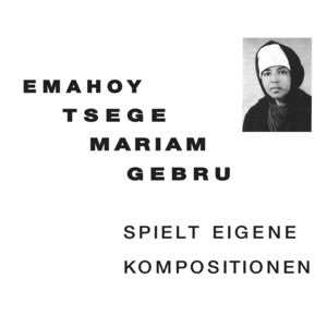 Emahoy Tsege Mariam Gebru - Spielt Eigene Kompositionen