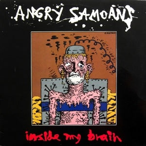 Angry Samoans - Inside My Brain