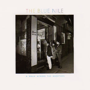 The Blue Nile - A Walk Across The Rooftops