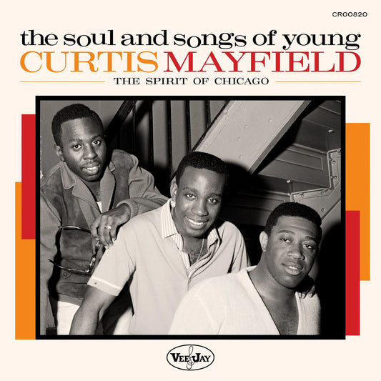 Various - The Soul And Songs Of Young Curtis Mayfield: The Spirit Of Chicago