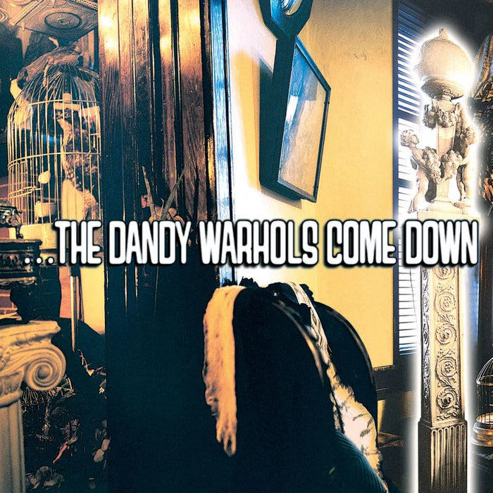 The Dandy Warhols - The Dandy Warhols Come Down