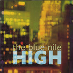 The Blue Nile - High