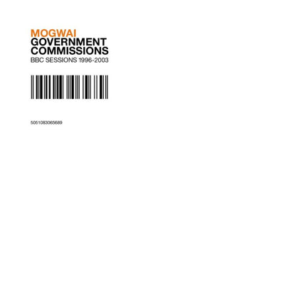 Mogwai - Government Commissions (BBC Sessions 1996 - 2003)