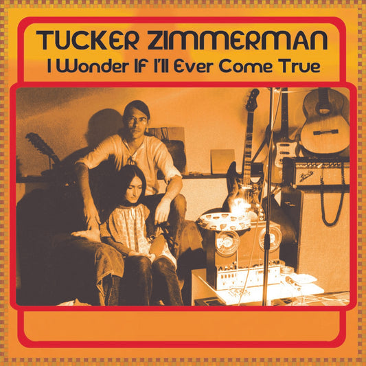 Tucker Zimmerman - I Wonder If I’ll Ever Come True