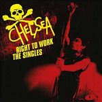 Chelsea - Right To Work: The Singles