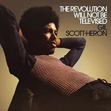 Gil Scott-Heron - The Revolution Will Not Be Televised