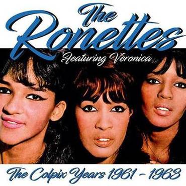 The Ronettes - The Colpix Years (1961-1963)