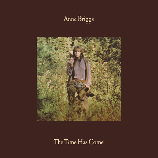 Anne Briggs - The Time Has Come