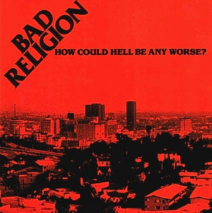 Bad Religion - How Could Hell Be Any Worse