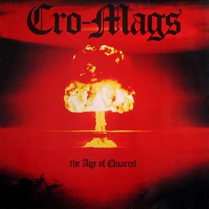 Cro-Mags - The Age of Quarrel