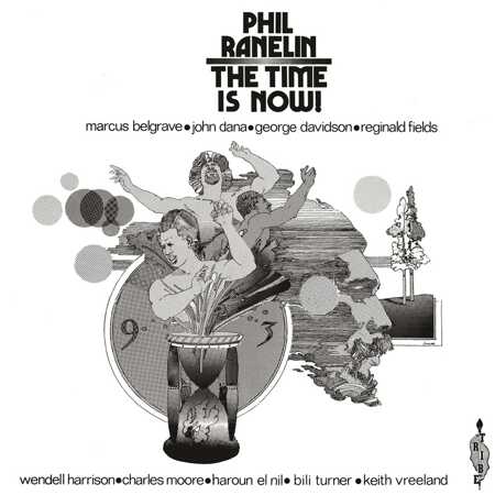 Phil Ranelin - The Time Is Now