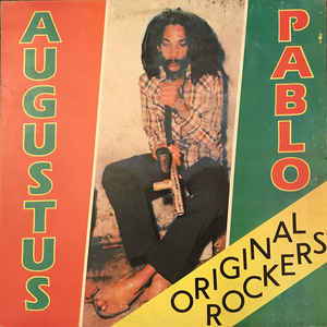 Augustus Pablo - Original Rockers