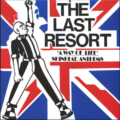 The Last Resort ‎– A Way Of Life - Skinhead Anthems