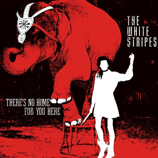 The White Stripes - There's No Home For You Here