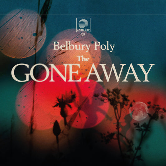 Belbury Poly - The Gone Away