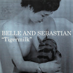 Belle & Sebastian - Tigermilk